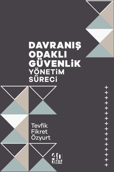 Davranış Odaklı Güvenlik Yönetim Süreci Tevfik Fikret Özyurt