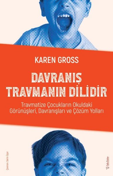 Davranış Travmanın Dilidir Karen Gross