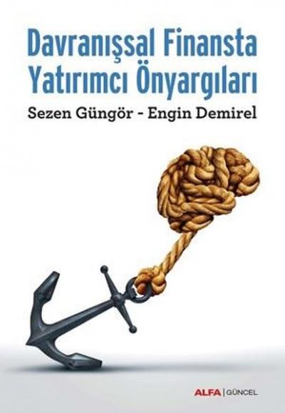 Davranışsal Finansta Yatırımcı Önyargıları Sezen Güngör