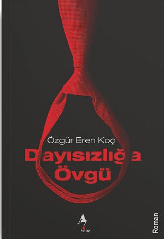 Dayısızlığa Övgü Özgür Eren Koç