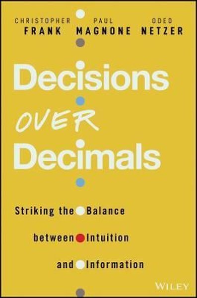 Decisions Over Decimals - Striking the Balance between Intuition and I