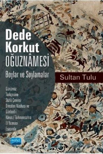 Dede Korkut Oğuznamesi - Boylar ve Soylamalar Sultan Tulu