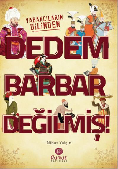 Dedem Barbar Değilmiş! %22 indirimli Nihat Yalçın