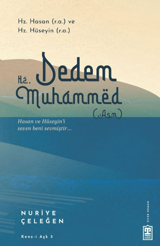 Dedem Hz. Muhammed (asm) Nuriye Çeleğen