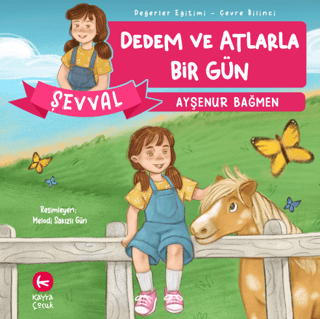 Şevval - Dedem ve Atlarla Bir Gün - Değerler Eğitimi - Çevre Bilinci A