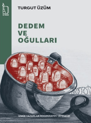 Dedem ve Oğulları Turgut Üzüm