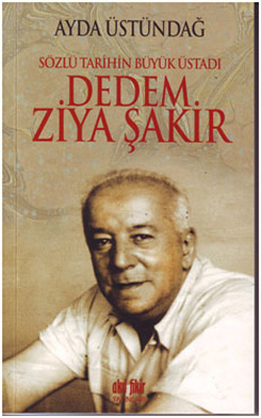 Dedem Ziya Şakir Ayda Üstündağ