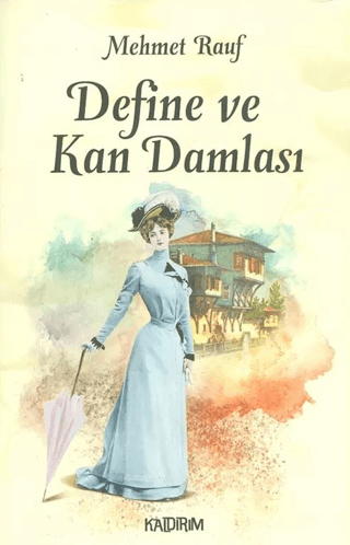 Define ve Kan Damlası Mehmet Rauf