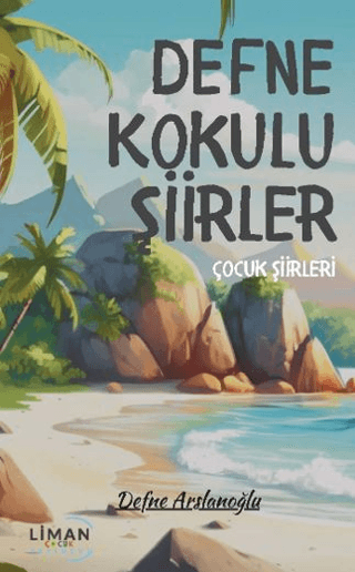 Defne Kokulu Şiirler - Çocuk Şiirler Defne Arslanoğlu