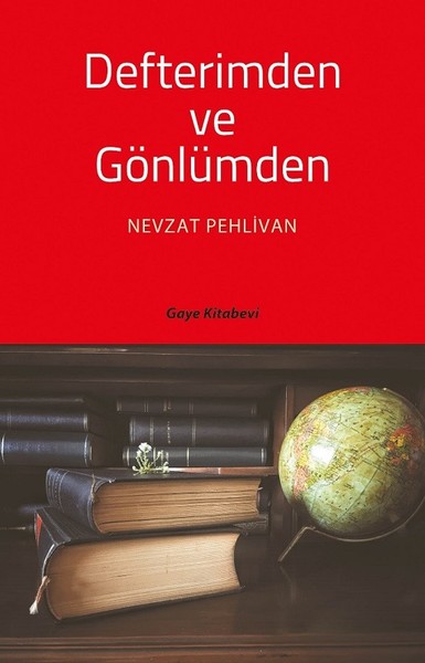 Defterimden ve Gönlümden Nevzat Pehlivan