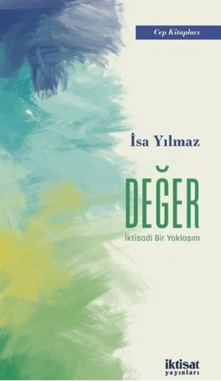 Değer - İktisadi Bir Yaklaşım İsa Yılmaz