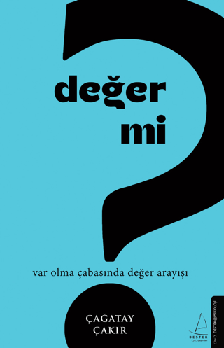 Değer mi? Çağatay Çakır