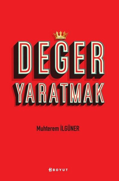 Değer Yaratmak Muhterem İlgüner