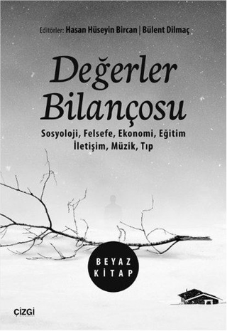 Değerler Bilançosu (Beyaz Kitap) Bülent Dilmaç