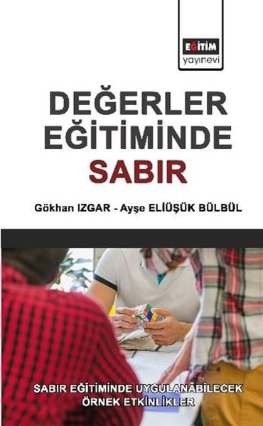 Değerler Eğitiminde Sabır - Sabır Eğitiminde Uygulanabilecek Örnek Etk