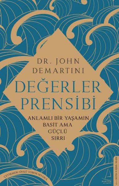 Değerler Prensibi - Anlamlı Bir Yaşamın Basit Ama Güçlü Sırrı John Dem