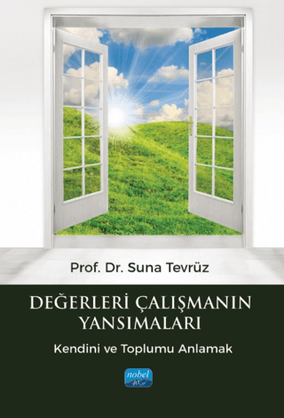 Değerleri Çalışmanın Yansımaları - Kendini ve Toplumu Anlamak Suna Tev