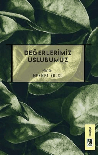 Değerlerimiz Üslubumuz Mehmet Yolcu