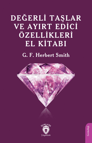 Değerli Taşlar ve Ayırt Edici Özellikleri El Kitabı G. F. Herbert Smit