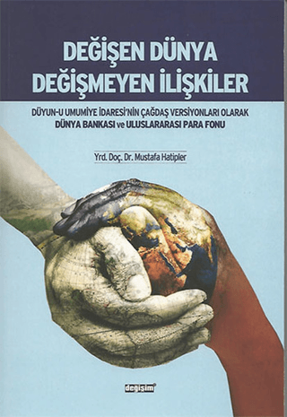 Değişen Dünya Değişmeyen İlişkiler %5 indirimli Mustafa Hatipler