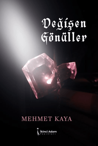 Değişen Gönüller Mehmet Kaya