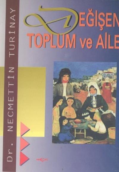 Değişen Toplum ve Aile %24 indirimli Necmettin Turinay