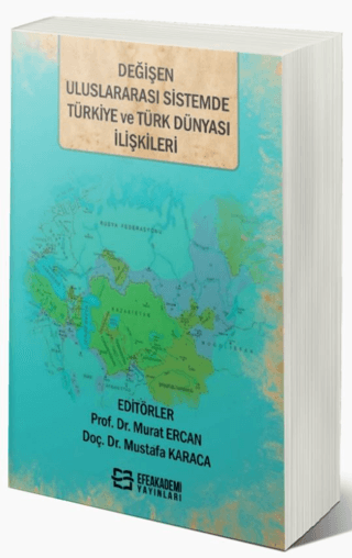 Değişen Uluslararası Sistemde Türkiye ve Türk Dünyası İlişkileri Murat