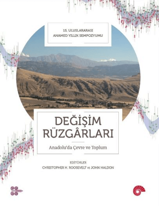 Değişim Rüzgarları - Anadolu’da Çevre ve Toplum Christopher H. Rooseve