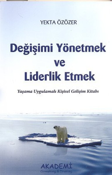 Değişimi Yönetmek ve Liderlik Etmek %20 indirimli Yekta Özözer