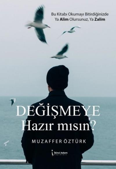 Değişmeye Hazır mısın? Muzaffer Öztürk