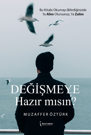 Değişmeye Hazır mısın? Muzaffer Öztürk