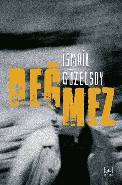 Değmez İsmail Güzelsoy