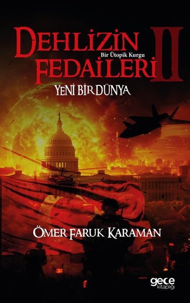 Dehlizin Fedaileri 2 - Yeni Bir Dünya Bir Ütopik Kurgu Ömer Faruk Kahr