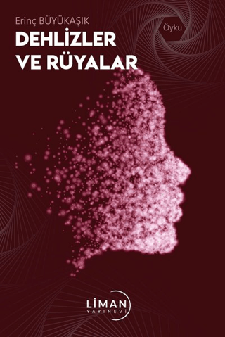 Dehlizler ve Rüyalar Erinç Büyükaşık