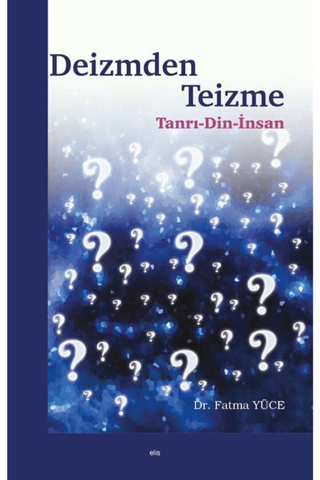 Deizmden Teizme Fatma Yüce