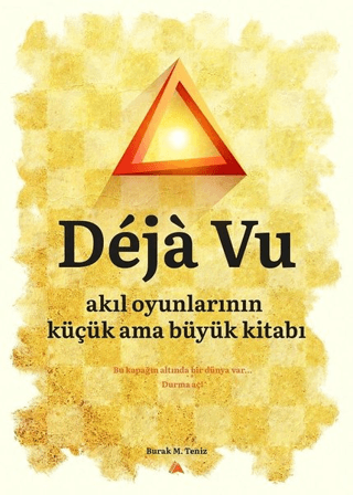 Deja Vu - Akıl Oyunlarının Küçük Ama Büyük Kitabı Burak M. Teniz