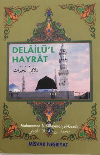 Delailü'l Hayrat Muhammed B.Süleyman El-Cezuli