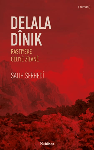 Delala Dinik Rastiyeke Geliye Zîlan Salih Serhedi