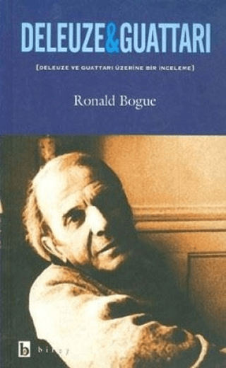 Deleuze & Guattari Deleuze ve Guattari Üzerine Bir İnceleme Ronald Bog