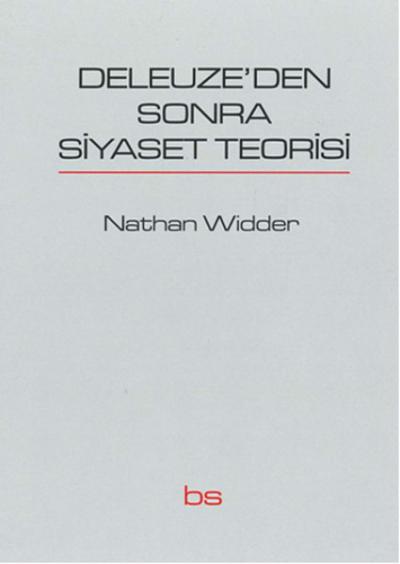 Deleuze\'den Sonra Siyaset Teorisi Nathan Widder