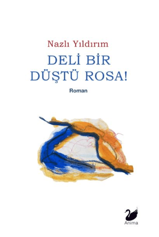 Deli Bir Düştü Rosa! Nazlı Yıldırım