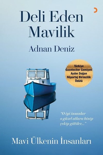 Deli Eden Mavilik - Mavi Ülkenin İnsanları Adnan Deniz