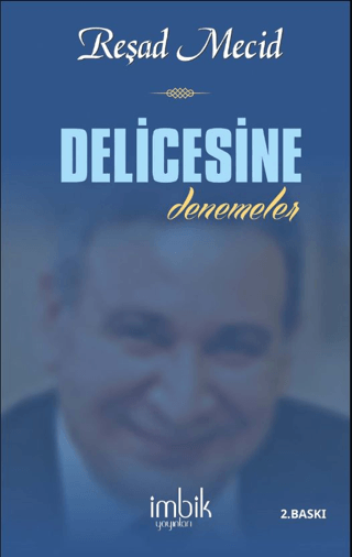 Delicesine - Denemeler Reşad Mecid