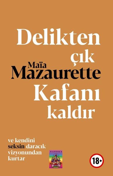 Delikten Çık, Kafanı Kaldır Maia Mazaurette