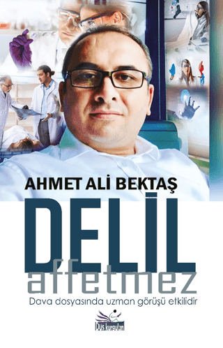 Delil Affetmez Ahmet Ali Bektaş