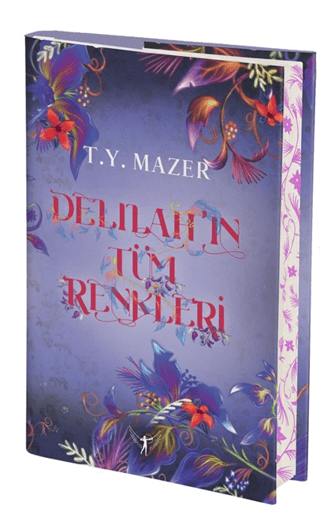 Delilah'ın Tüm Renkleri (Ciltli) T. Y. Mazer