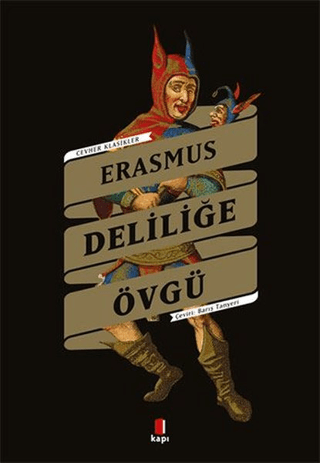 Deliliğe Övgü Desiderius Erasmus