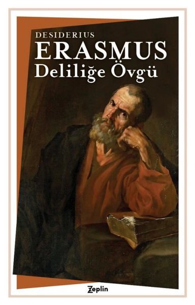 Deliliğe Övgü Desiderius Erasmus