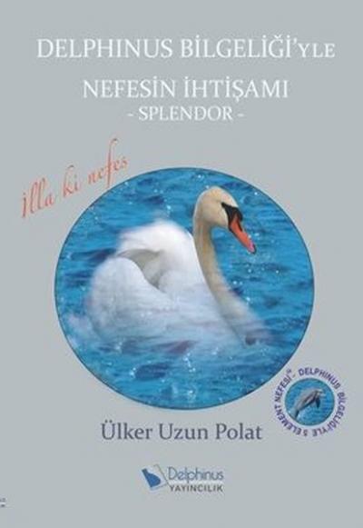 Delphinus Bilgeliği'yle Nefesin İhtişamı Ülker Uzun Polat