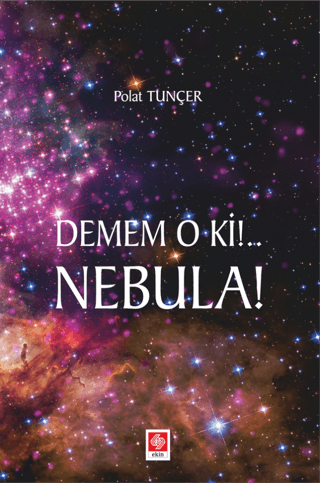 Demem o ki!.. Nebula! Polat Tunçer